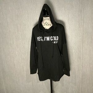 Black Hoodie with 'Yes, I'm Cold' -Me 24:7 Print Size Medium